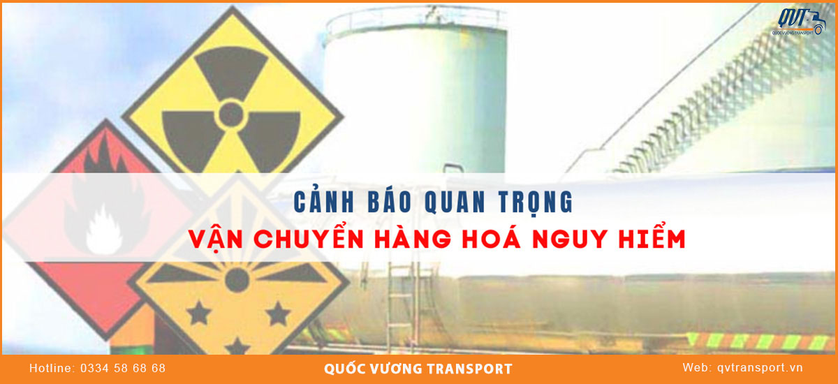 Lưu ý quan trọng khi vận chuyển hàng hóa nguy hiểm