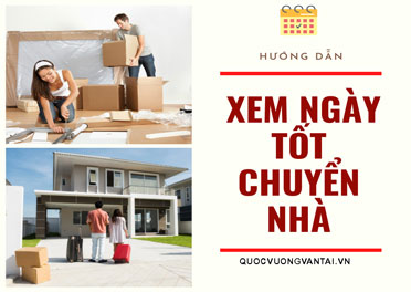 Hướng dẫn xem ngày tốt chuyển nhà nhập trạch theo tuổi 2022